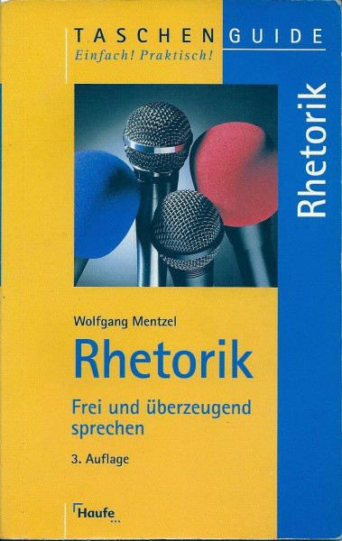 Rhetorik. Frei und überzeugend sprechen