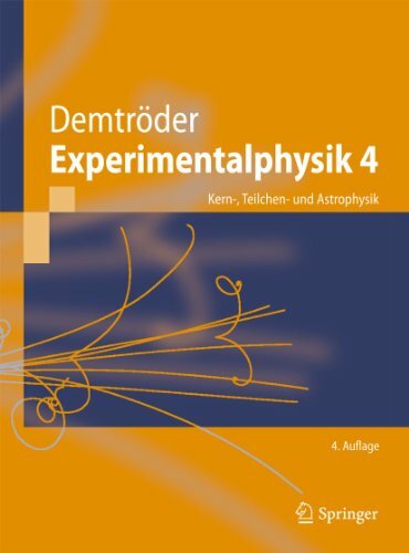 Experimentalphysik 4: Kern-, Teilchen- und Astrophysik (Springer-Lehrbuch) Experimentalphysik 4: Kern-, Teilchen- und Astrophysik (Springer-Lehrbuch)