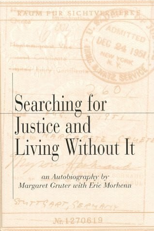 Searching for Justice and Living Without It