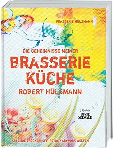 Die Geheimnisse meiner Brasserie-Küche