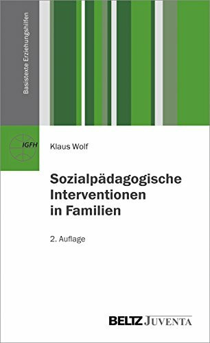 Sozialpädagogische Interventionen in Familien (Basistexte Erziehungshilfen)