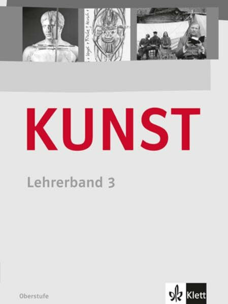 KUNST 3: Handreichungen für den Unterricht mit Folien Klasse 10-13