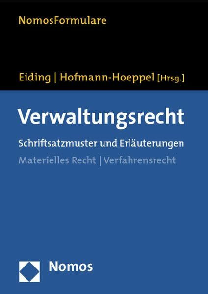 Verwaltungsrecht, Schriftsatzmuster und Erläuterungen (Nomos-Formulare)