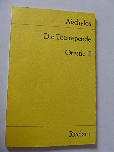 Die Totenspende. ( Orestie II).