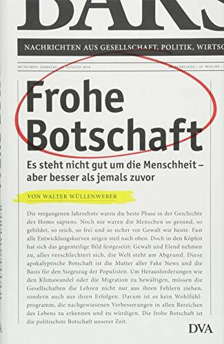 Frohe Botschaft: Es steht nicht gut um die Menschheit – aber besser als jemals zuvor