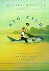 Big Fish: Ein Roman von mythischen Ausmaßen