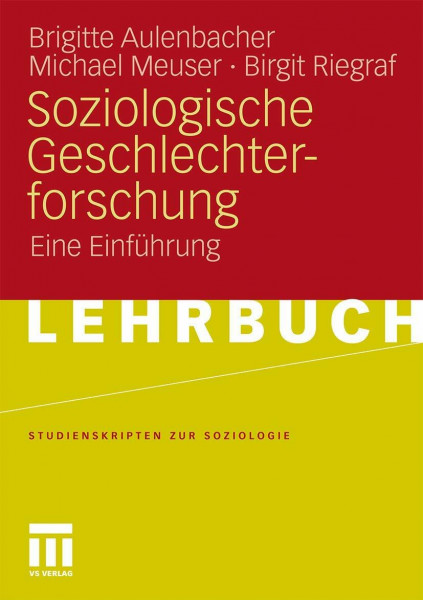 Soziologische Geschlechterforschung: Eine Einführung (Studienskripten zur Soziologie) (German Edition)