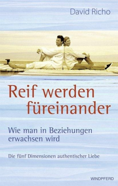 Reif werden füreinander