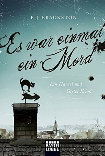 Es war einmal ein Mord: Ein Hänsel und Gretel-Krimi