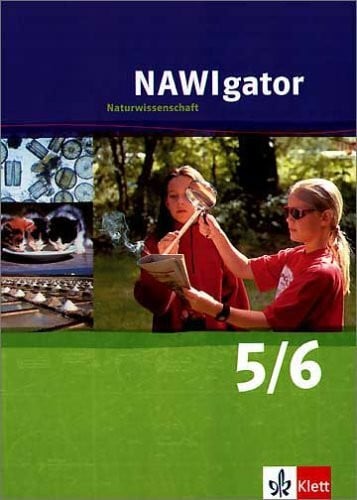 NAWIgator - Naturwissenschaft. Ausgabe für Nordrhein-Westfalen / Schülerbuch 5./6. Schuljahr