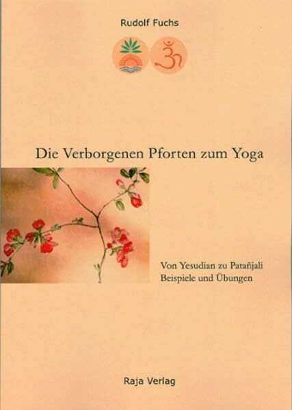 Die Verborgenen Pforten zum Yoga: Von Yesudian zu Patañjali