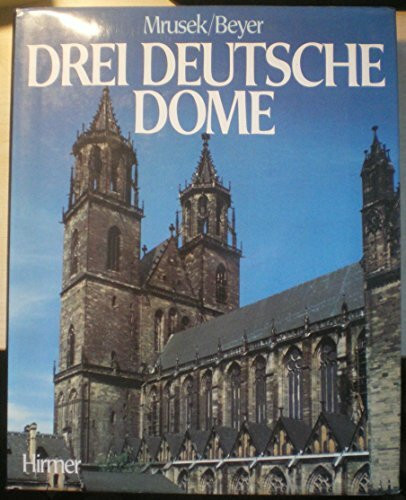 Drei deutsche Dome. Quedlinburg, Magdeburg, Halberstadt