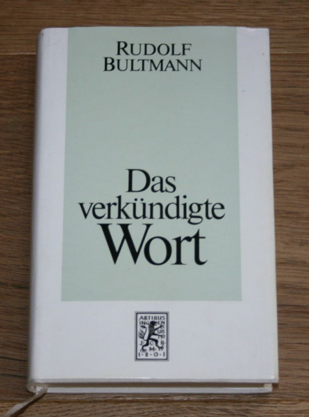 Das verkündigte Wort: Predigten - Andachten - Ansprachen 1906-1941