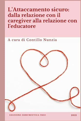 L'attaccamento sicuro: dalla relazione con il caregiver alla relazione con l'educatore