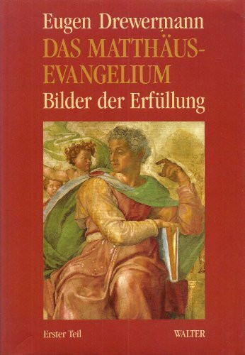 Das Matthäus-Evangelium, Tl.1, Matthäus 1,1-7,29: Bilder der Erfüllung. Matthäus 1,1-7,29