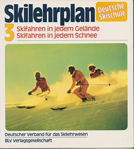 Ski-Lehrplan : Skifahren in jedem Gelände, Skifahren in jedem Schnee