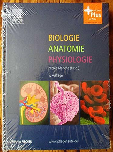 Biologie Anatomie Physiologie: mit www.pflegeheute.de - Zugang: Kompaktes Lehrbuch für die Pflegeberufe. Mit dem Plus im Web. Zugangscode im Buch