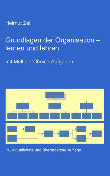 Die Grundlagen der Organisation -: lernen und lehren