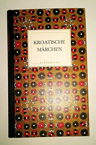 Kroatische Volksmärchen (Die Märchen der Weltliteratur)