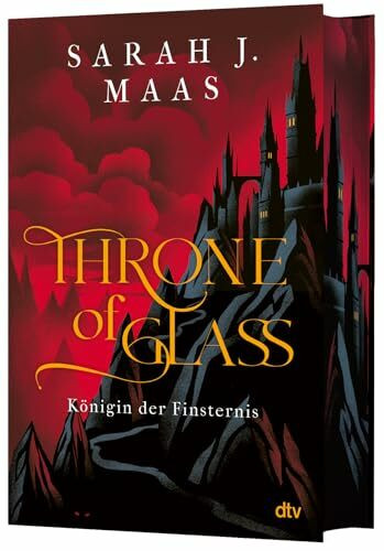 Throne of Glass – Königin der Finsternis: Limitierte Sonderausgabe mit Wendeumschlag und hochveredelter Gestaltung (Die Throne of Glass-Reihe, Band 4)