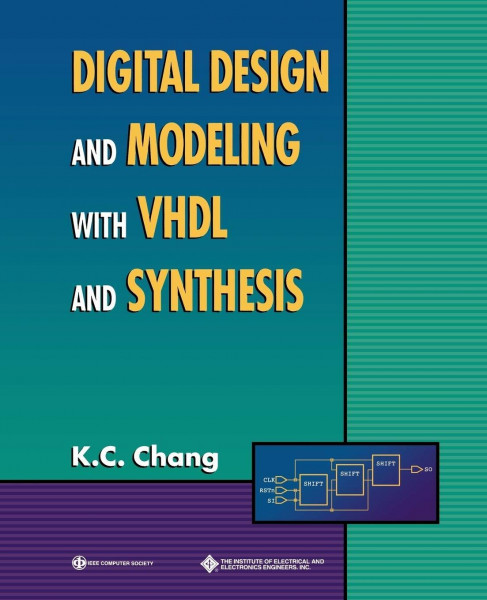 Digital Design and Modeling with VHDL and Synthesis (Systems)