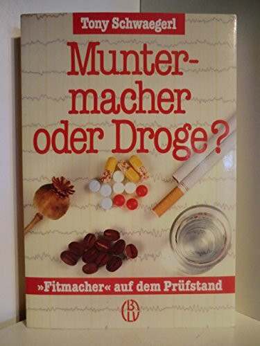 Muntermacher oder Droge? 'Fitmacher' auf dem Prüfstand