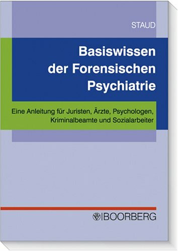 Basiswissen der Forensischen Psychatrie