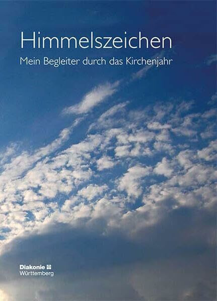 Himmelszeichen: Mein Begleiter durch das Kirchenjahr