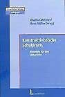 Konstruktivistische Schulpraxis: Beispiele für den Unterricht