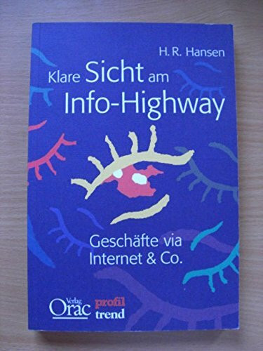 Klare Sicht am Info-Highway: Geschäfte via Internet & Co