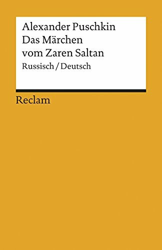 Das Märchen vom Zaren Saltan: Russisch/Deutsch (Reclams Universal-Bibliothek)