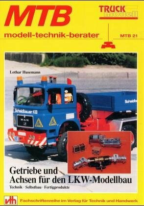 Getriebe und Achsen für den LKW-Modellbau. Technik, Selbstbau, Fertigprodukte