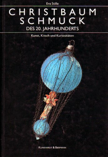 Christbaumschmuck: Kunst und Kitsch