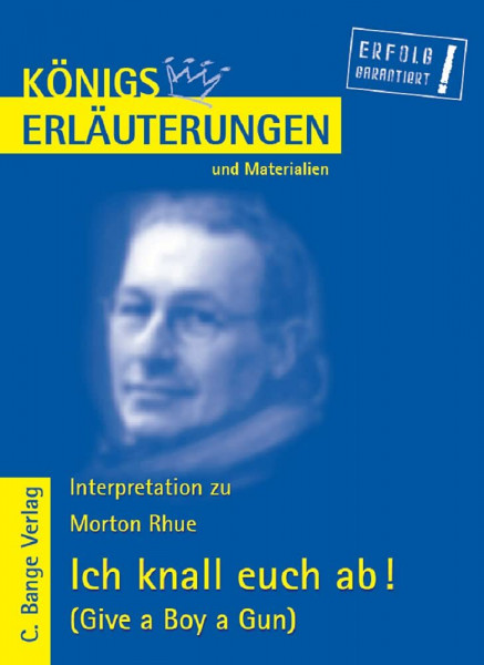 Königs Erläuterungen und Materialien, Bd.429, Ich knall euch ab!