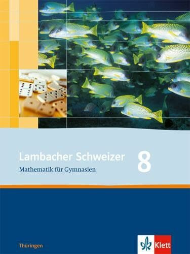 Lambacher Schweizer Mathematik 8. Ausgabe Thüringen: Schulbuch Klasse 8 (Lambacher Schweizer. Ausgabe für Thüringen ab 2009)