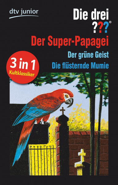 Die drei ??? und der Super-Papagei Die drei ??? und der grüne Geist: Die drei ??? und die flüsternde Mumie