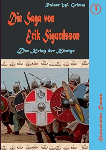 Die Saga von Erik Sigurdsson III: Der Krieg der Könige