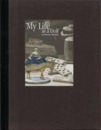 My life as a doll: [a catalogued auction]