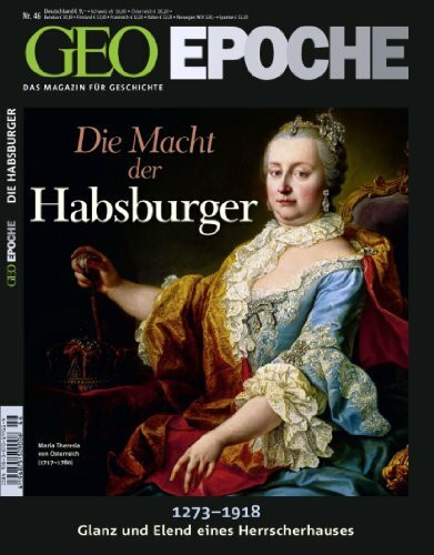 GEO Epoche 46/10: Die macht der Habsburger. 1273-1918 Glanz und Elend eines Herrscherhauses (mit DVD)
