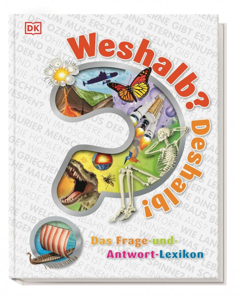 Weshalb? Deshalb!: Das Frage-und-Antwort-Lexikon