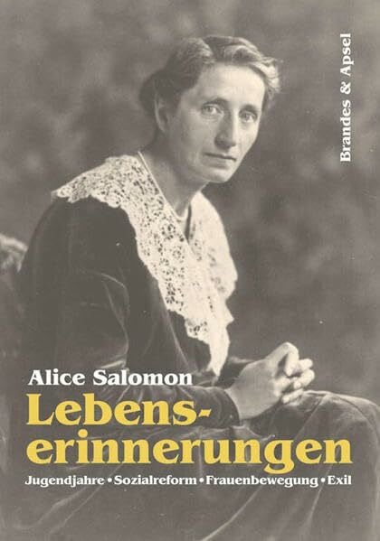 Lebenserinnerungen: Jugendjahre. Sozialarbeit. Frauenbewegung. Exil