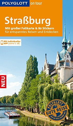 POLYGLOTT on tour Reiseführer Straßburg: Mit großer Faltkarte, 80 Stickern und individueller App