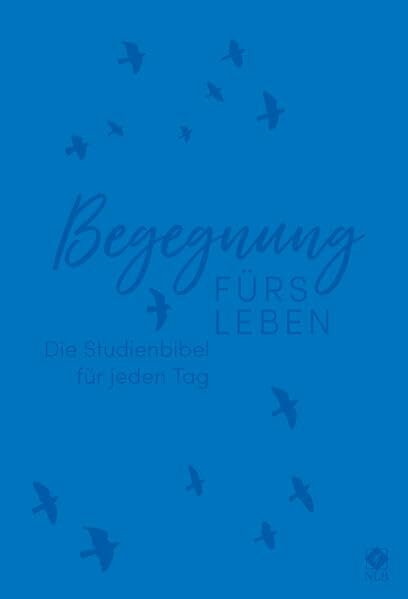 Begegnung fürs Leben, Kunstleder blau: Die Studienbibel für jeden Tag