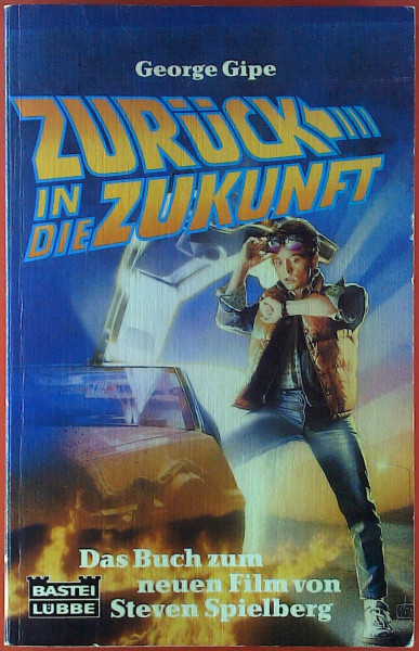 Zurück in die Zukunft, Teil 1: Roman nach einem Drehbuch von Robert Zemeckis und Bob Gale