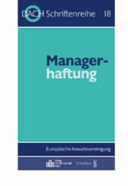 Managerhaftung: 25. Tagung der DACH in Salzburg vom 20. bis 22. September 2001 (DACH-Schriftenreihe)