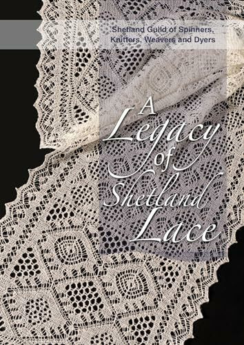 Legacy of Shetland Lace