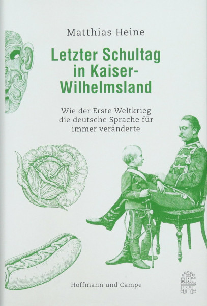 Letzter Schultag in Kaiser-Wilhelmsland: Wie der Erste Weltkrieg die deutsche Sprache für immer veränderte