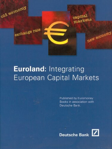 Euroland: Integrating European Capital Markets