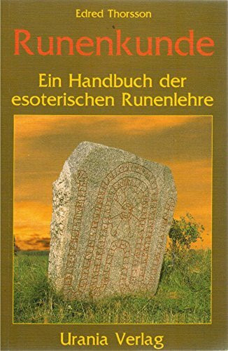 Runenkunde: Ein Handbuch der esoterischen Runenlehre