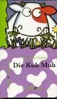Die Kuh Muh Die Kuh Muh